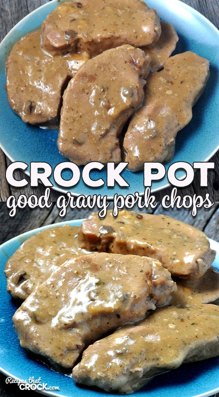 crock pot good gravy pot chops on a blue plate with text overlay