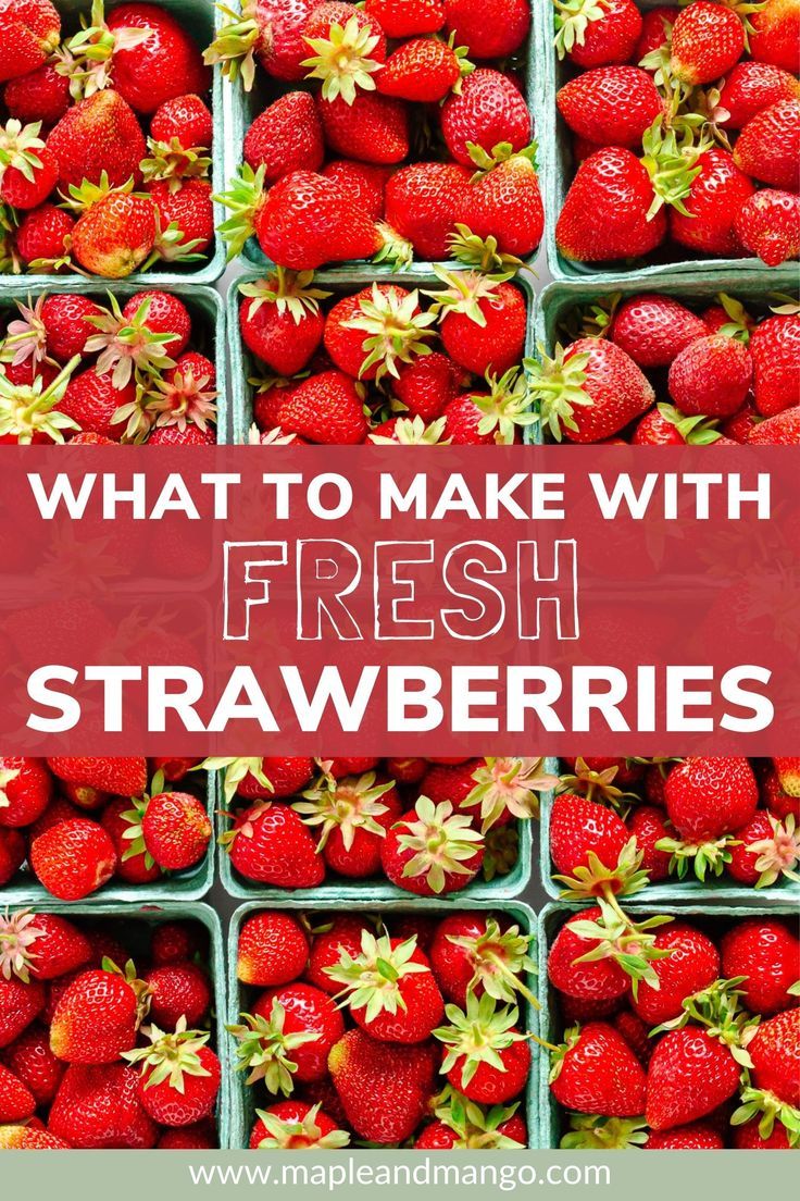 fresh strawberries with the words what to make with fresh strawberries