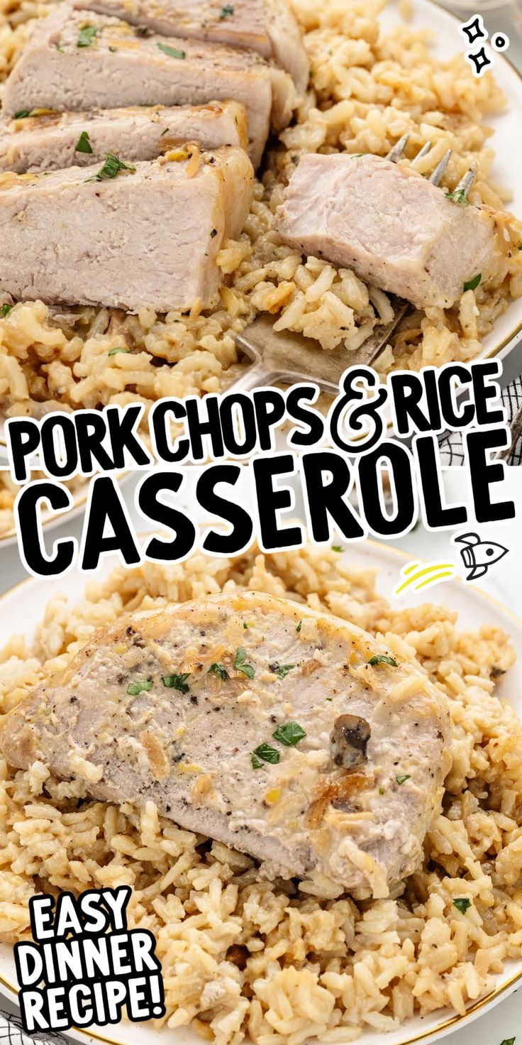 pork chops and rice casserole on a plate with the words easy dinner recipe