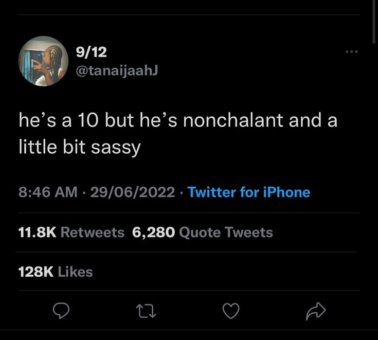 the tweet is being posted to someone on their phone, and it looks like he's a 10 but he's nonchalentant and a little bit sassy