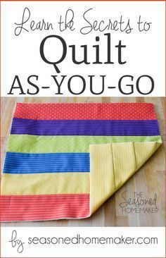 an easy quilt as you go project with the title learn the secrets to quilt as you go