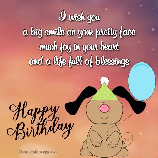 a birthday card with a dog holding a balloon and the words, i wish you a big smile on your pretty face much joy in your heart and a life full of blessing