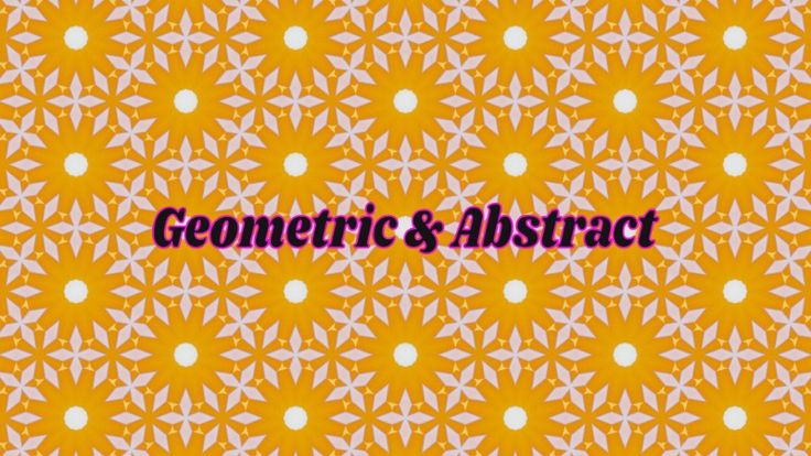 Geometric & Abstract Patterns