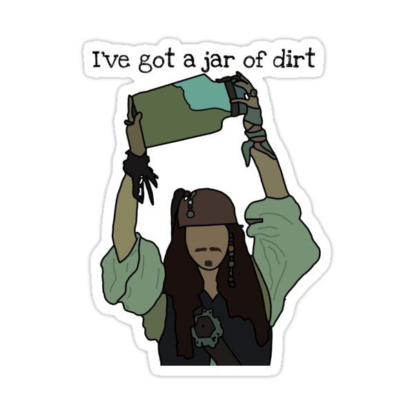 a sticker with the words i've got a jar of dirt on it