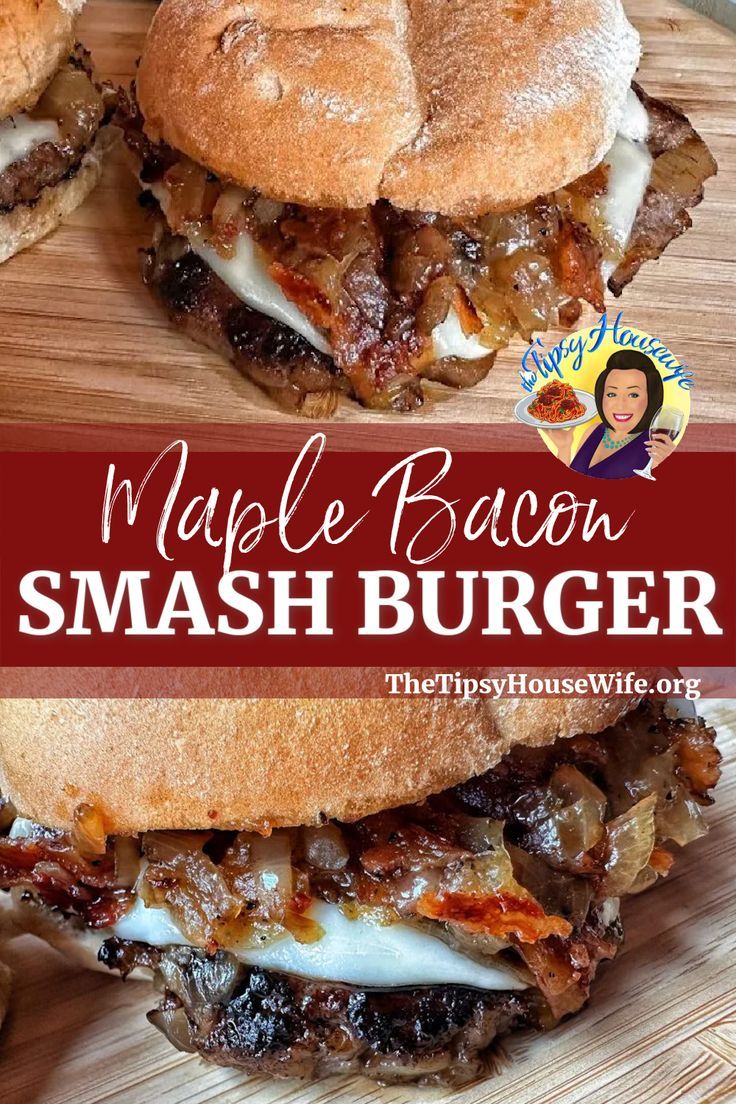 The photo shows a juicy Maple Bacon Smash Burger and a brightly colored banner that labels the same title for the recipe. This smashed burger includes maple caramelized onions, maple glazed bacon, salt and pepper on a soft bun. Full recipe on TheTipsyHouseWife.org. Maple Glazed Bacon, The Tipsy Housewife, Tipsy Housewife, Smash Burger Recipe, Best Burger Recipe, Bacon Burger, Smash Burger, Maple Bacon, Burgers Sandwiches