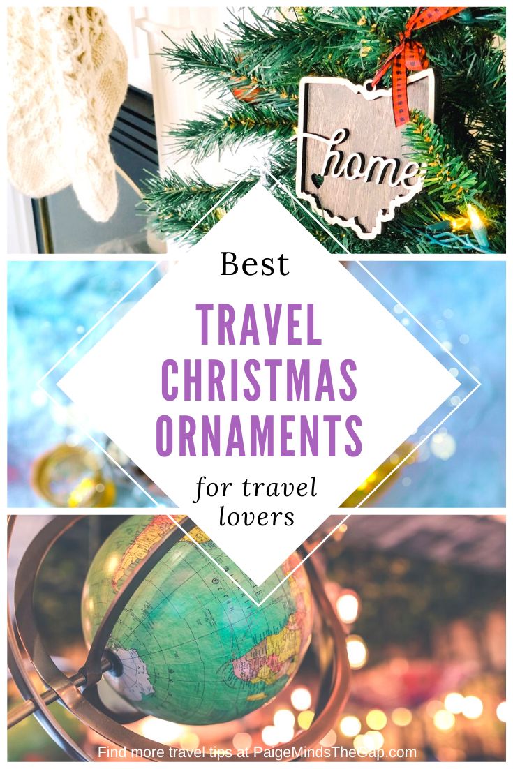 christmas ornaments with the words best travel christmas ornaments for travel lovers