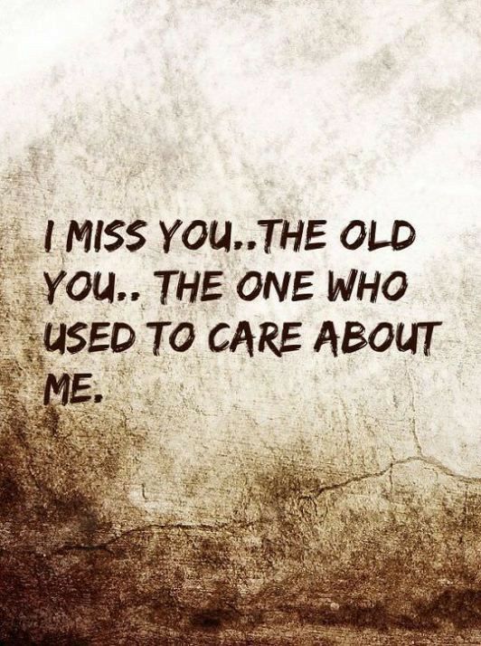 an old photo with the words i miss you the old you, the one who used to care about me