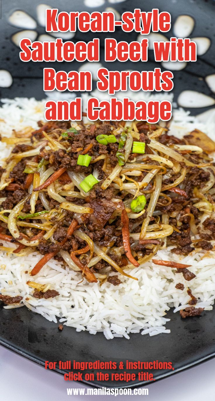 korean style sauteed beef with bean sprouts and cabbage on top of white rice