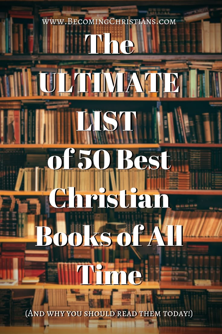 the ultimate list of 50 best christian books of all time