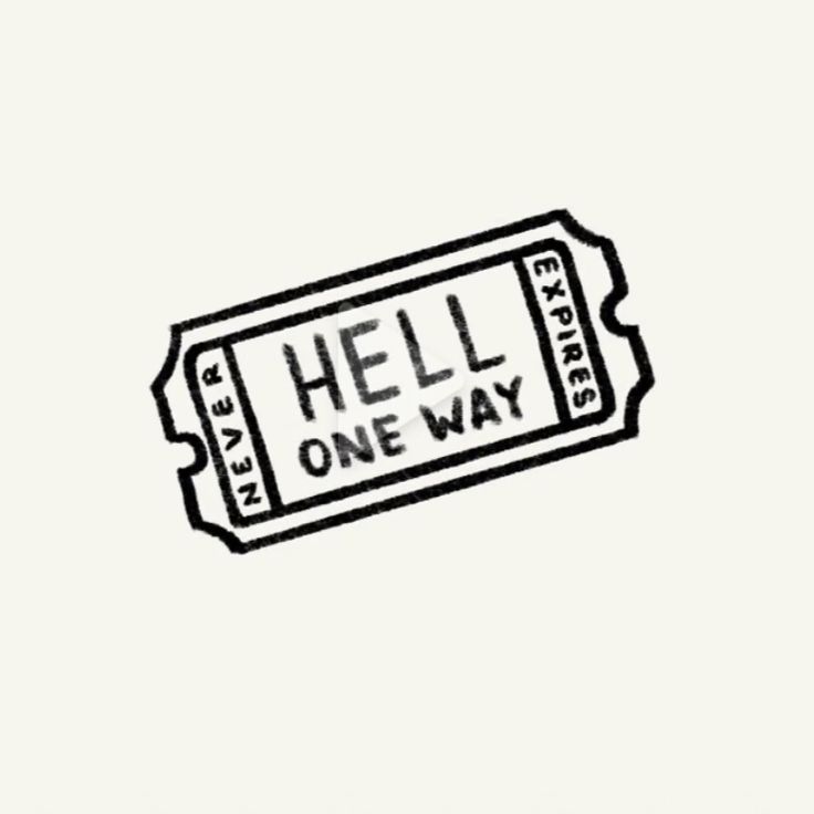 a black and white drawing of a ticket that says hell one way on the side