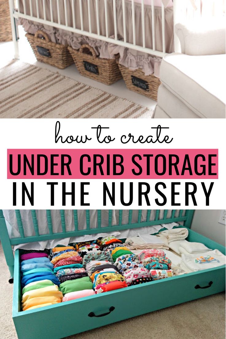 a baby crib with clothes in it and text overlay that reads how to create under crib storage in the nursery