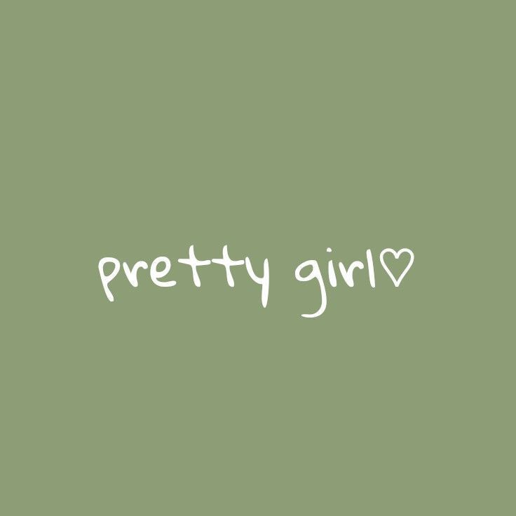 the word pretty girl written in white on a green background with a heart shaped outline