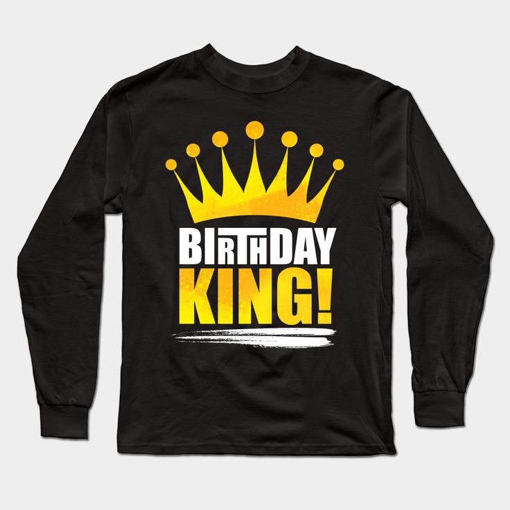 birthday king present -- Choose from our vast selection of Long Sleeve T-Shirts to match with your favorite design to make the perfect custom graphic Long Sleeve T-shirt. Pick your favorite: Classic or Premium. Customize your color! For men and women. Long Sleeve T-shirt With Cartoon Print For Birthday, Family Matching Long Sleeve Birthday T-shirt, Birthday King Tshirt, King Of Kings Long Sleeve Christmas Shirt, Birthday King, King Birthday, Men's Long Sleeve T-shirt, Graphic Long Sleeve, Long Sleeve T Shirts