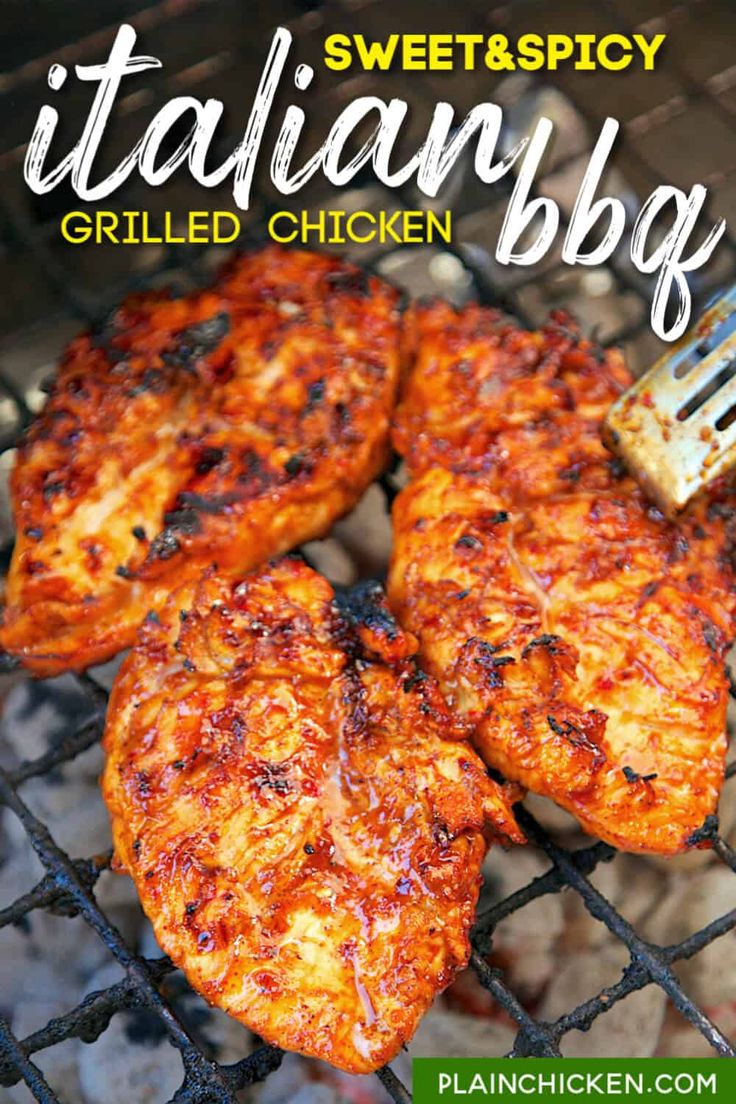 grilled chicken on the grill with text overlay that reads sweet and spicy italian bbq grilled chicken