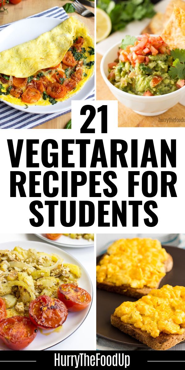 21 vegetarian recipes for students that are delicious and easy to make with the help of fresh ingredients