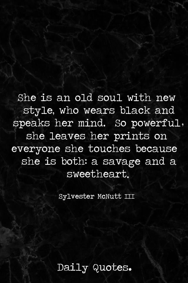 a black marble background with the quote she is old soul with new style, who wears black and speaks her mind so powerful