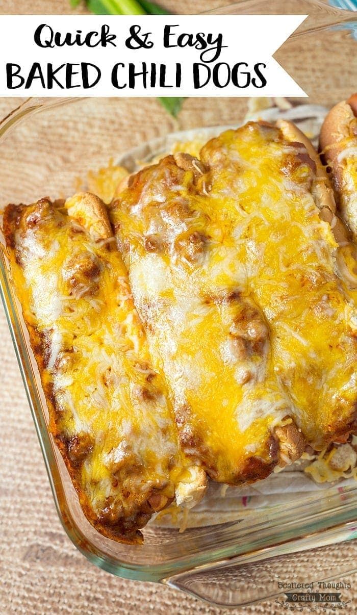 a casserole dish with baked chili dogs in it and text overlay that reads quick & easy baked chili dogs