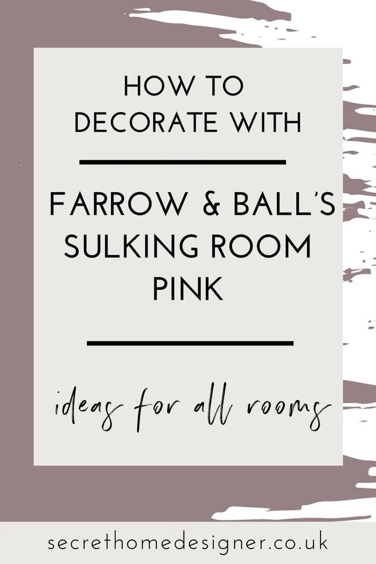 how to decorate with farrow & ball's silk room pink for all rooms