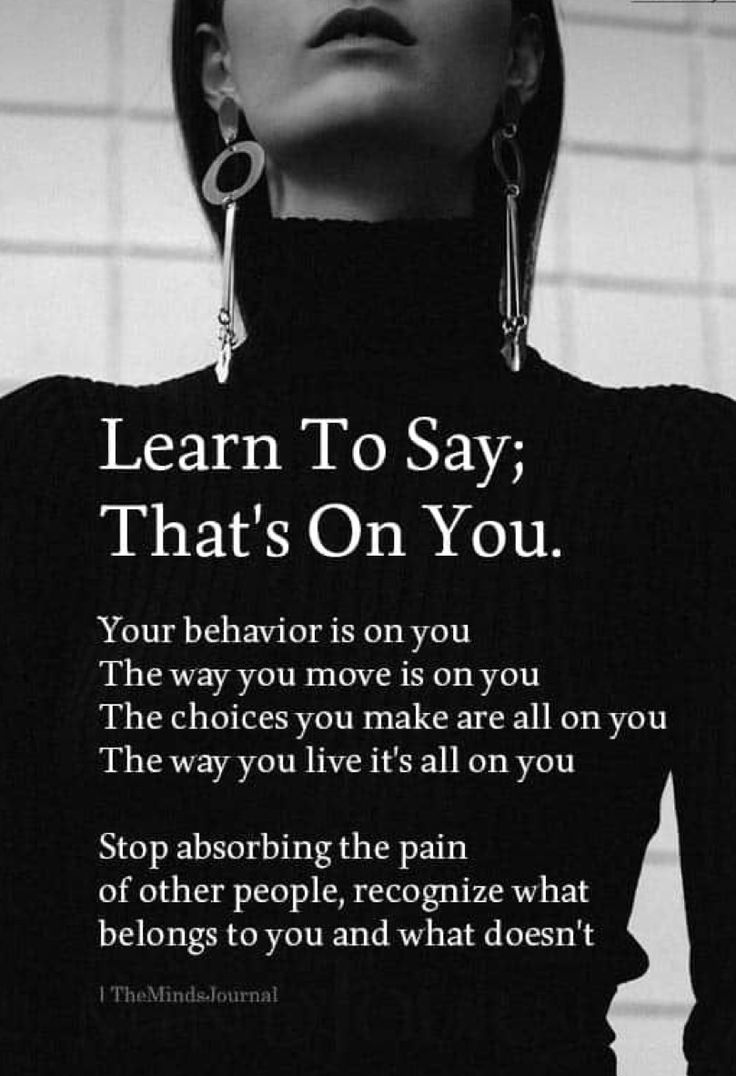 a woman with her eyes closed and the words learn to say, that's on you