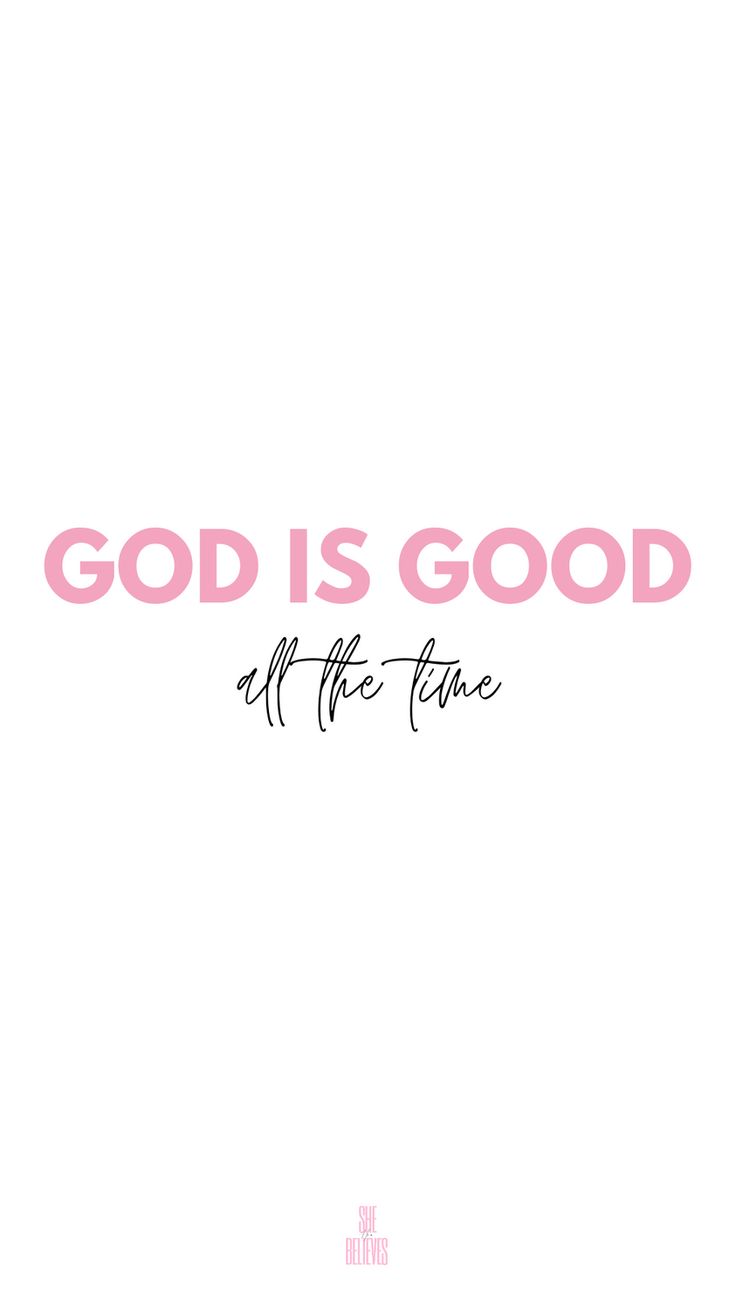 the words god is good all the time are in pink and black on a white background