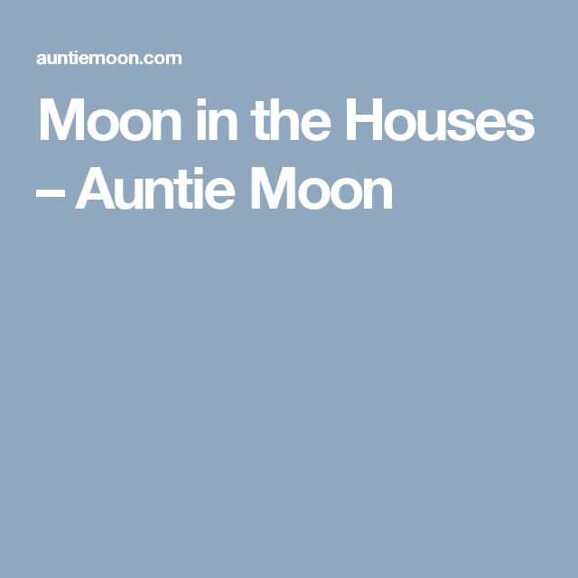 the moon in the houses - autie moon