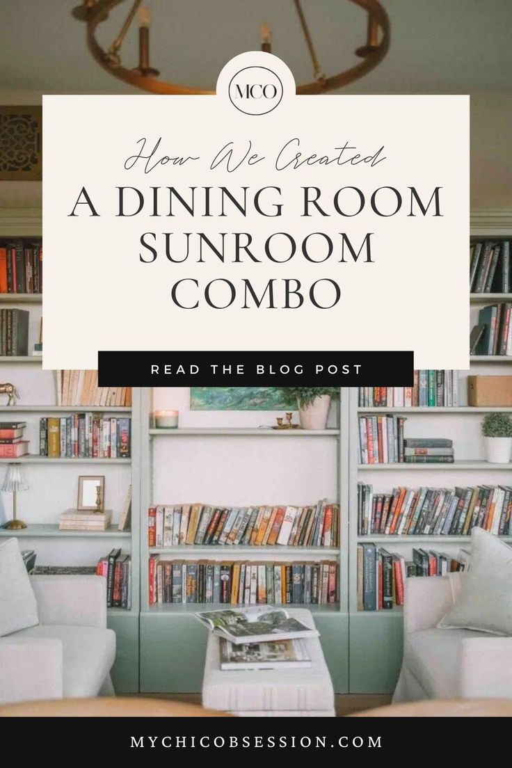 a living room with bookshelves filled with books and the words how we created a dining room sunroom combo