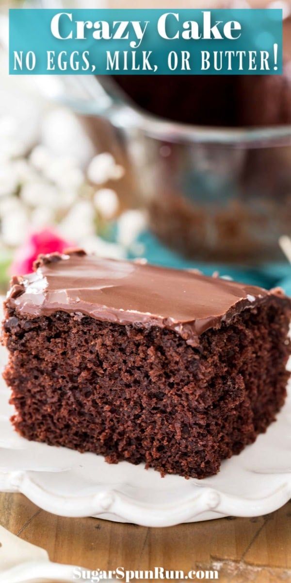 a close up of a piece of cake on a plate with the words crazy cake no eggs, milk or butter