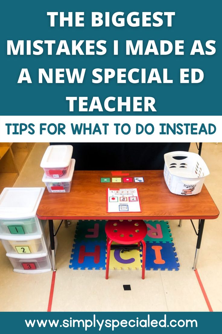 a desk with the words, the biggest makes i made as a new special ed teacher tips for what to do instead