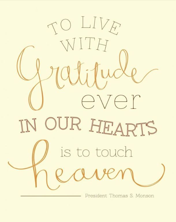 a quote that says to live with grateful ever in our hearts is to touch heaven