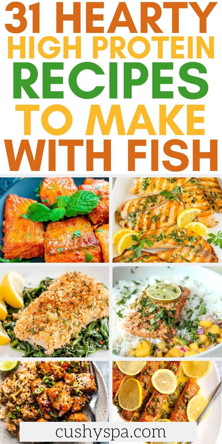 collage of images with the words 31 hearty high protein recipes to make with fish