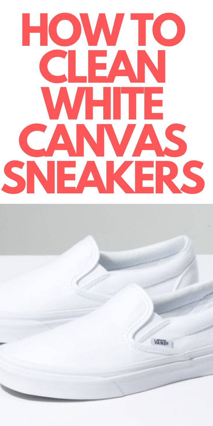 Best Way To Clean White Canvas Shoes, How To Clean White Shoes Vans, Cleaning Vans Shoes White, Clean Canvas Sneakers, Cleaning Canvas Shoes, Cleaning Canvas Sneakers, How To Whiten White Canvas Shoes, Clean White Canvas Sneakers, Cleaning White Canvas Sneakers