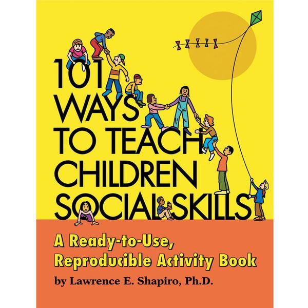 the book cover for 101 ways to teach children social skills