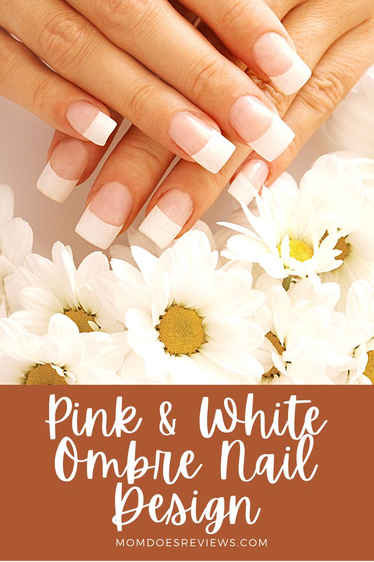 How to Do Pink & White Ombre Nail Design - Mom Does Reviews White Ombre Dip Nails, Pink White Ombre, Ombre Nail Design, Baby Boomer Nails, Pink And White Ombre, Baby Boomers Nails, French Fade, Chic Manicure, White Manicure