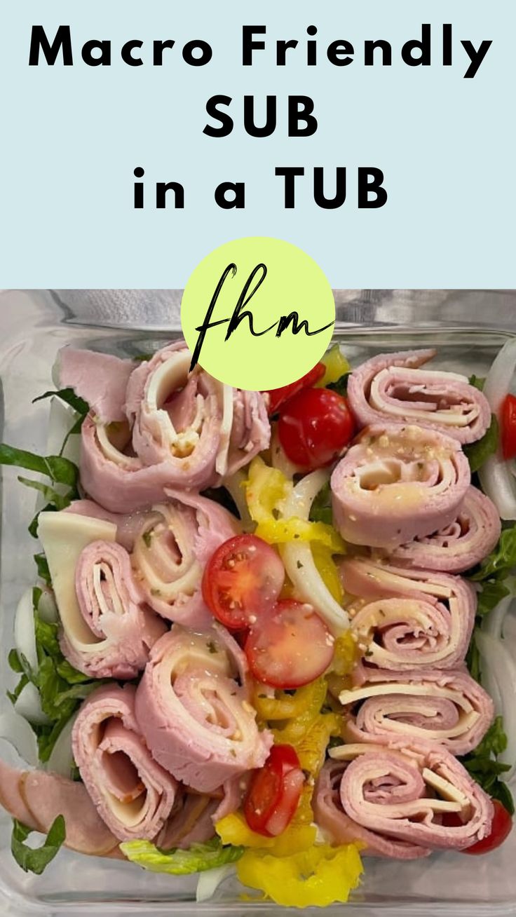 recipe - Macro-Friendly Sub in a Tub Sub In A Tub Salad Meal Prep, Macro Lunches For Work, High Protein Sub In A Tub, Healthy Sub In A Tub, Macro Friendly Sandwiches, Easy Macro Friendly Snacks, Keto Sub In A Tub, Sub In A Bowl Recipe, Macro Friendly Salads