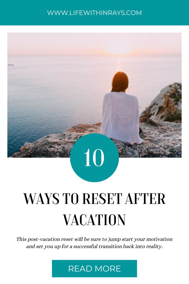 a woman sitting on the edge of a cliff with text overlay reading 10 ways to rest after vacation