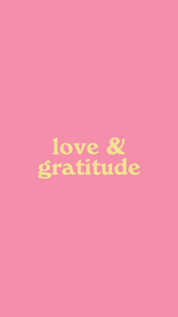 the words love and gratitude on a pink background