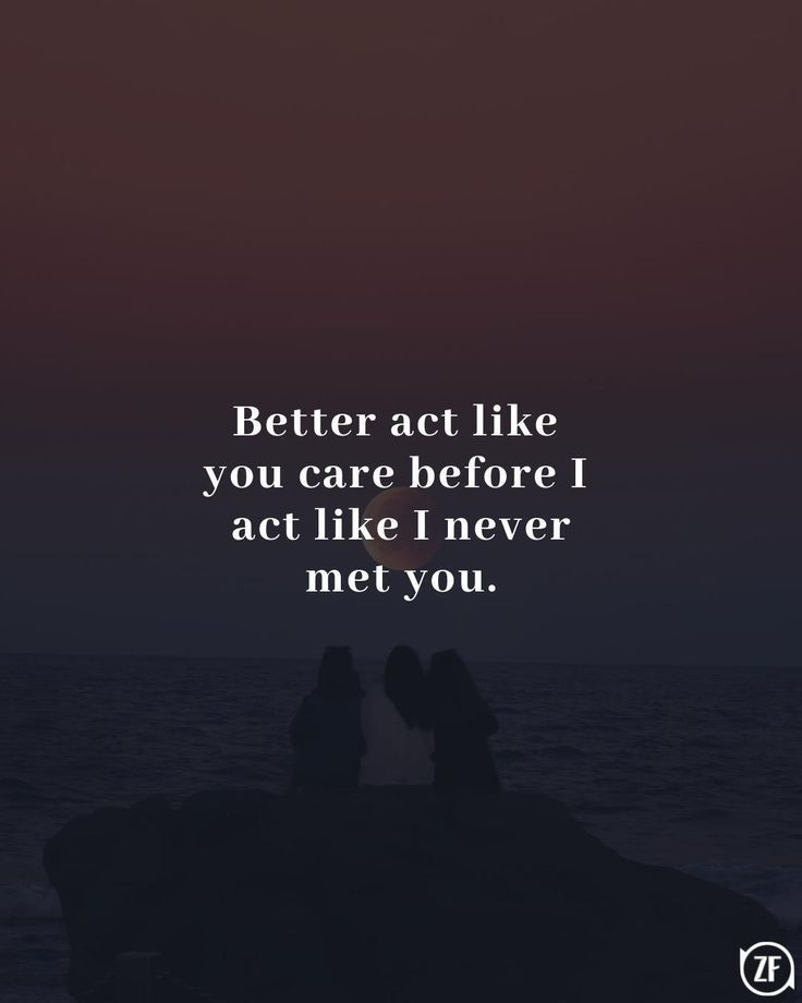 two people sitting on top of a rock with the words, better act like you care before