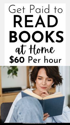 a woman reading a book with the text get paid to read books at home $ 600 per hour