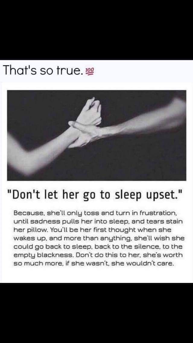 an ad with the caption that reads, that's so true don't let her go to sleep upset