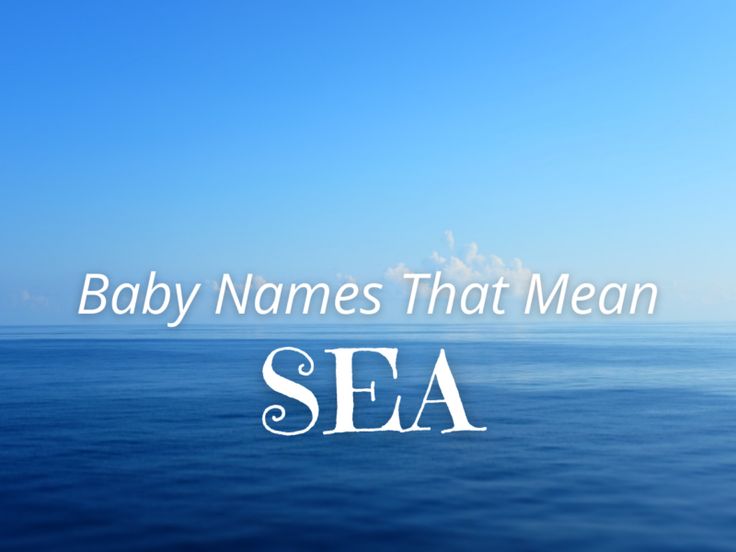 an ocean with the words girl names that mean sea