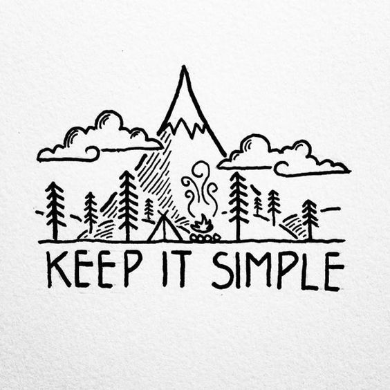 the words keep it simple written in black ink on white paper with trees and mountains