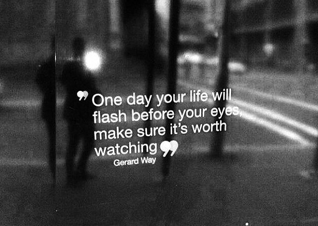 a black and white photo with the quote one day your life will flash before your eye make sure it's worth watching