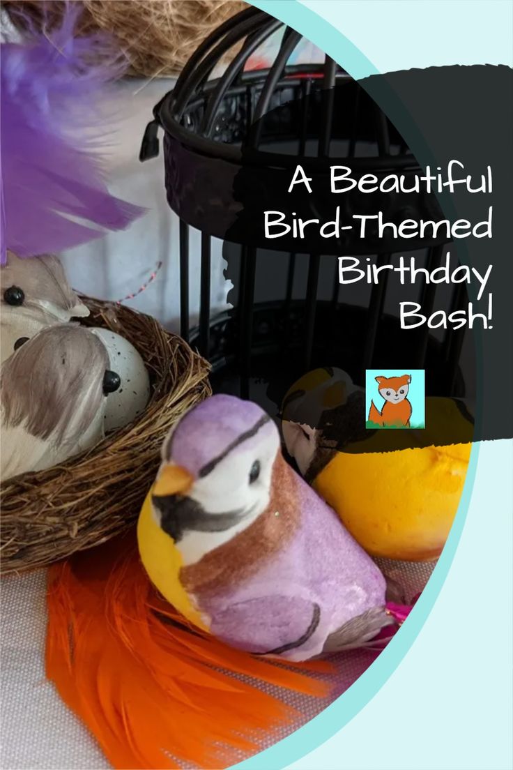 a bird - themed birthday bash with stuffed animals and feathers in a basket on the table