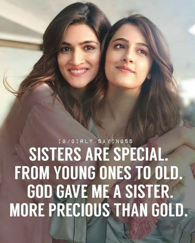 two women hugging each other with the caption sisters are special from young ones to old god gave me a sister more precious than gold