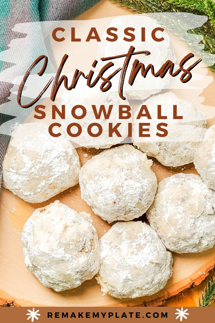 snowball cookies on a plate with text overlay reading classic christmas snowball cookies