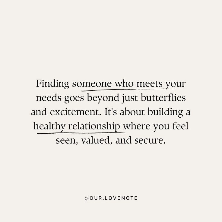 a quote that reads, finding someone who meets your needs goes beyond just butterflies and excitement it's about building a healthy relationship