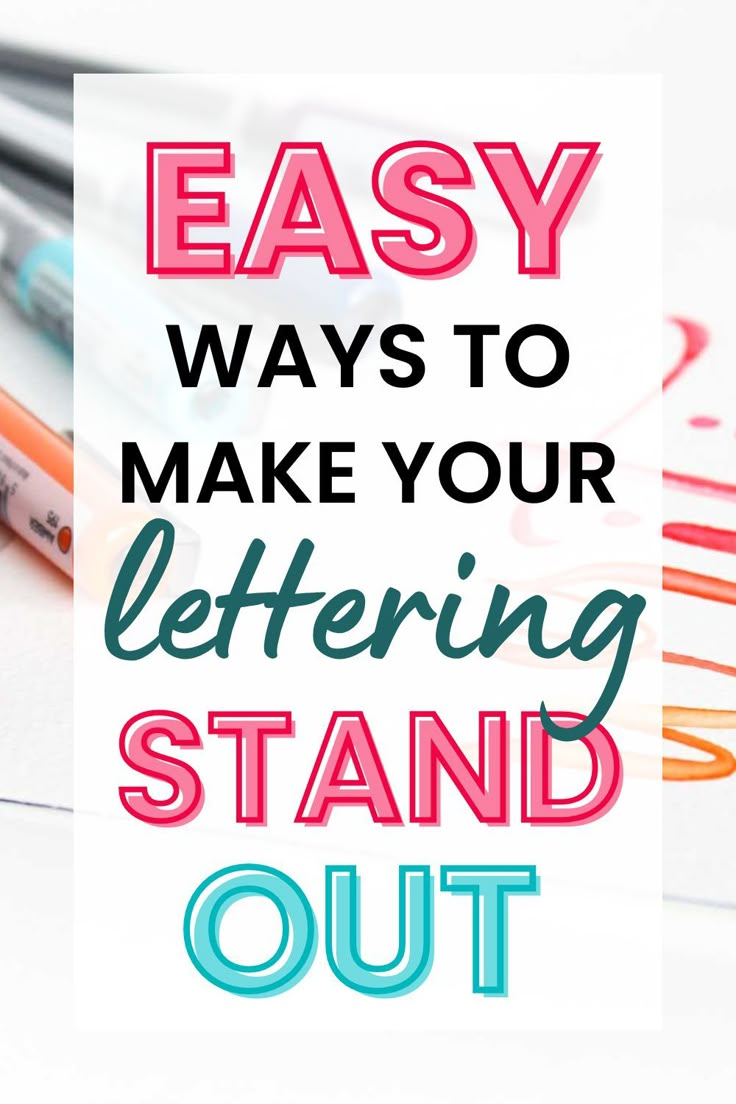 the words easy ways to make your lettering stand out in front of some crayons