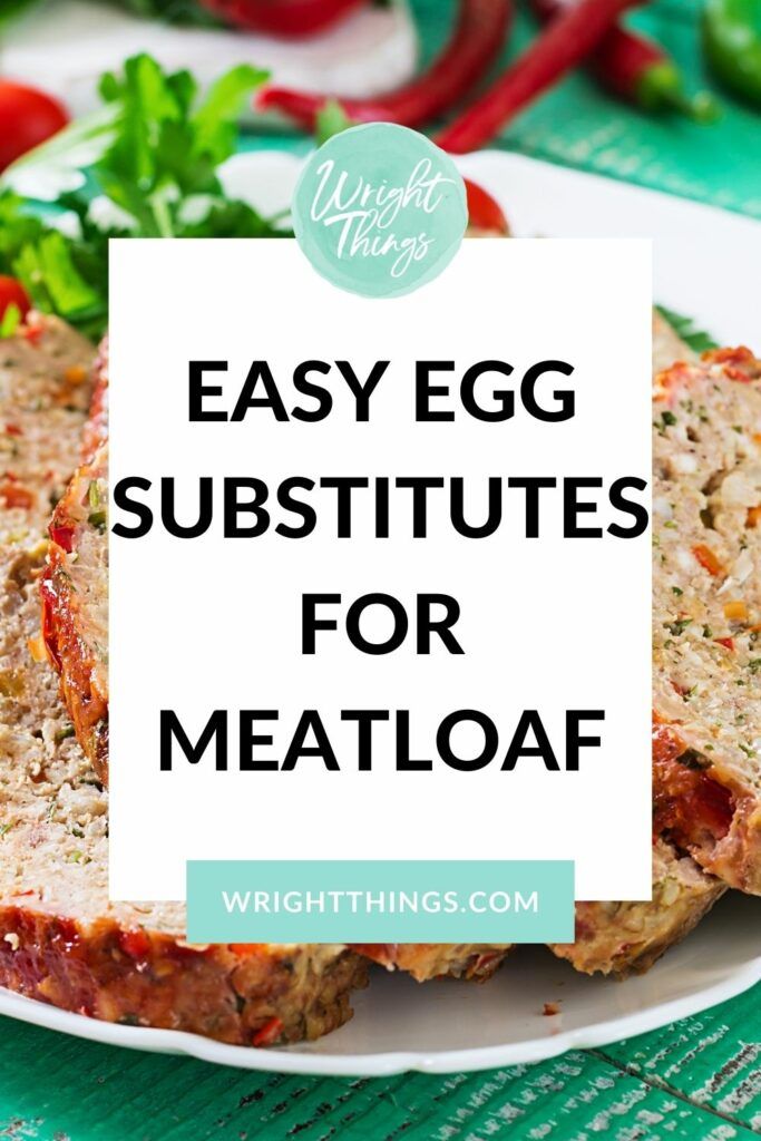 meatloaf on a plate with the words easy egg subs for meatloaf