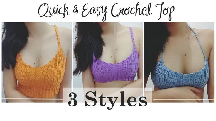 three different types of bras with the words quick and easy crochet top