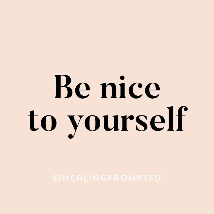 the words be nice to yourself are in black and white on a light pink background